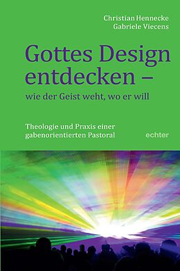 E-Book (epub) Gottes Design entdecken  was der Geist den Gemeinden sagt von Christian Hennecke, Gabriele Viecens