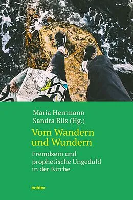 E-Book (epub) Vom Wandern und Wundern von Maria Herrmann, Sandra Bils