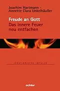 E-Book (epub) Freude an Gott von Joachim Hartmann, Annette Clara Unkelhäußer