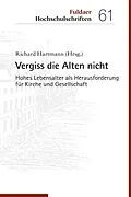 E-Book (epub) Vergiss die Alten nicht von Richard Hartmann