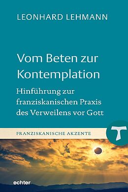 E-Book (epub) Vom Beten zur Kontemplation von Leonhard Lehmann