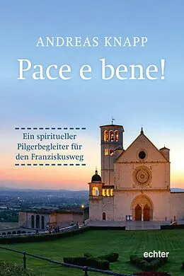 E-Book (epub) Pace e bene! von Andreas Knapp