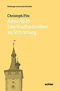 E-Book (epub) Anno 1525: Der Stadtschreiber zu Würzburg von Christoph Pitz