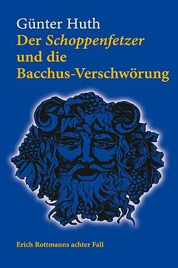 E-Book (epub) Der Schoppenfetzer und die Bacchus-Verschwörung von Günter Huth