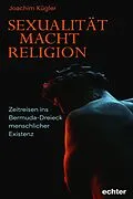 E-Book (epub) Sexualität  Macht  Religion von Joachim Kügler