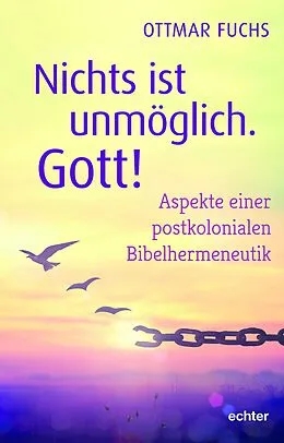 E-Book (epub) Nichts ist unmöglich. Gott! von Ottmar Fuchs