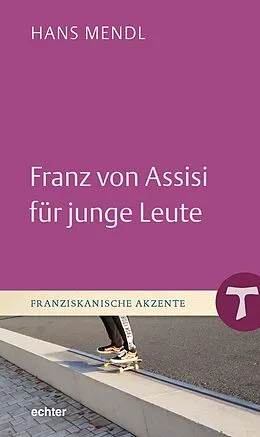 E-Book (epub) Franz von Assisi für junge Leute von Hans Mendl