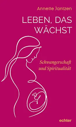 E-Book (epub) Leben, das wächst von Annette Jantzen