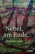E-Book (epub) Nebel, am Ende von Gregor Maria Hoff