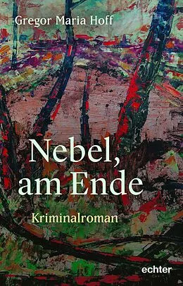 E-Book (epub) Nebel, am Ende von Gregor Maria Hoff