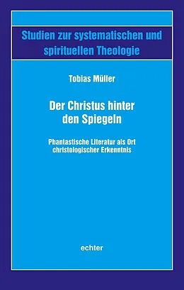 E-Book (pdf) Der Christus hinter den Spiegeln von Tobias Müller
