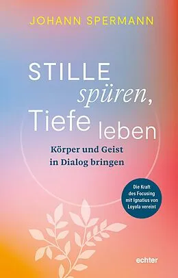 E-Book (pdf) Stille spüren, Tiefe leben von Johannes Spermann