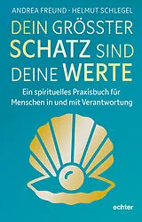 Kartonierter Einband Dein größter Schatz sind deine Werte von Helmut Schlegel, Andrea Freund