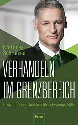 Kartonierter Einband (Kt) Verhandeln im Grenzbereich von Matthias Schranner