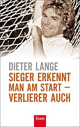 Fester Einband Sieger erkennt man am Start - Verlierer auch von Dieter Lange
