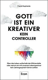 Fester Einband Gott ist ein Kreativer  kein Controller von Frank Dopheide