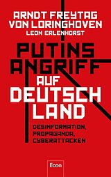 Fester Einband Putins Angriff auf Deutschland von Arndt Freytag von Loringhoven, Leon Erlenhorst