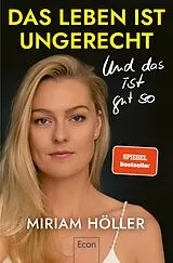 Kartonierter Einband Das Leben ist ungerecht von Miriam Höller