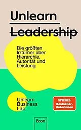 Fester Einband Unlearn Leadership von Unlearn Business Lab