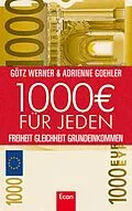 E-Book (epub) 1.000 Euro für jeden von Götz W. Werner, Adrienne Goehler