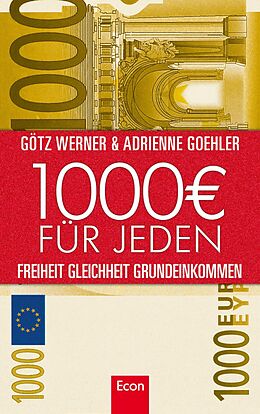 E-Book (epub) 1.000 Euro für jeden von Götz W. Werner, Adrienne Goehler