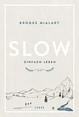 Fester Einband Slow. Einfach leben von Brooke McAlary