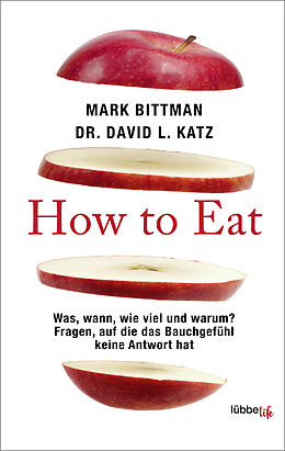 Paperback How to Eat von Mark Bittman, David L. Katz