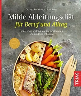 E-Book (epub) Milde Ableitungsdiät für Beruf und Alltag von Erich Rauch, Peter Mayr