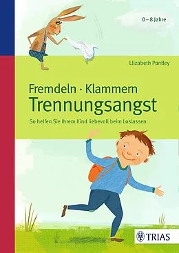 E-Book (epub) Fremdeln - Klammern - Trennungsangst von Elizabeth Pantley