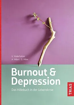 E-Book (epub) Burnout &amp; Depression von Ulrich Voderholzer, Andreas Hillert, Gabriele Hiller