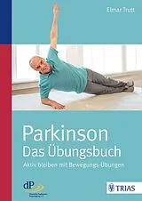 Kartonierter Einband Parkinson - das Übungsbuch von Elmar Trutt