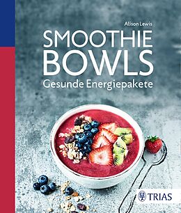 E-Book (pdf) Smoothie Bowls von Alison Lewis