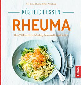 E-Book (epub) Köstlich essen - Rheuma von Gernot Keyßer, Anne Iburg