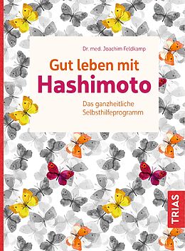 Kartonierter Einband Gut leben mit Hashimoto von Joachim Feldkamp