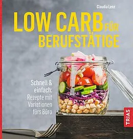 E-Book (epub) Low Carb für Berufstätige von Claudia Lenz