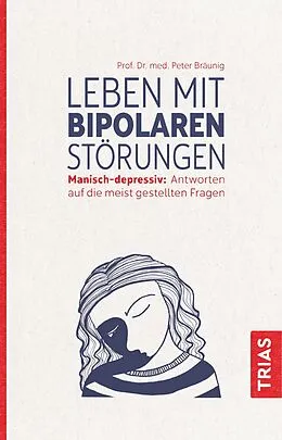 E-Book (epub) Leben mit bipolaren Störungen von Peter Bräunig