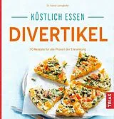 Kartonierter Einband (Kt) Köstlich essen Divertikel von Astrid Laimighofer