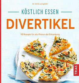 E-Book (epub) Köstlich essen Divertikel von Astrid Laimighofer