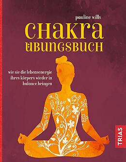 Kartonierter Einband Chakra-Übungsbuch von Pauline Wills