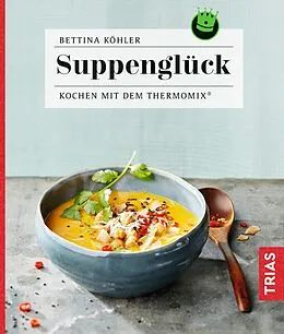 E-Book (epub) Suppenglück von Bettina Köhler