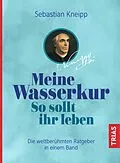 E-Book (epub) Meine Wasserkur. So sollt ihr leben von Helga Marie Rebsamen-Fey