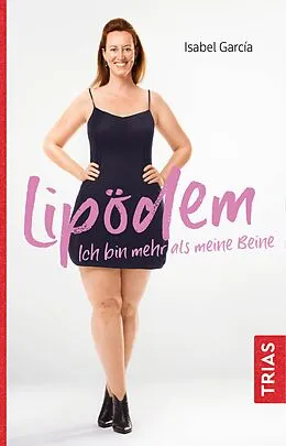 E-Book (epub) Lipödem - Ich bin mehr als meine Beine von Isabel Garcia