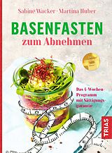 E-Book (epub) Basenfasten zum Abnehmen von Sabine Wacker, Martina Huber