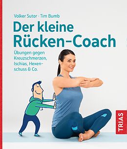 Kartonierter Einband (Kt) Der kleine Rücken-Coach von Volker Sutor, Tim Bumb