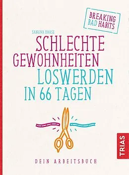 E-Book (pdf) Schlechte Gewohnheiten loswerden in 66 Tagen von Sabrina Haase