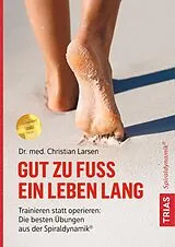 Kartonierter Einband Gut zu Fuß ein Leben lang von Christian Larsen