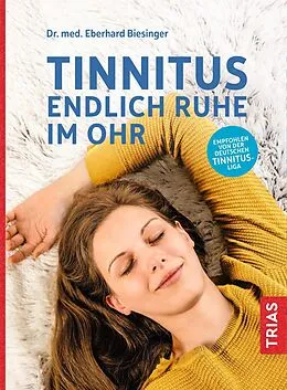 E-Book (epub) Tinnitus - Endlich Ruhe im Ohr von Eberhard Biesinger