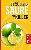 E-Book (epub) Die 50 besten Säure-Killer von Maria Lohmann