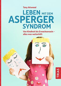 Kartonierter Einband Leben mit dem Asperger-Syndrom von Tony Attwood