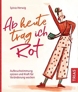 E-Book (epub) Ab heute trag ich Rot von Sylvia Herwig